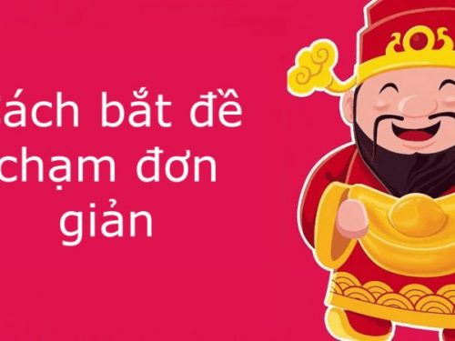 Đề chạm đề là gì? – Các loại dàn đề chạm – phương pháp bắt đề chạm hiệu quả