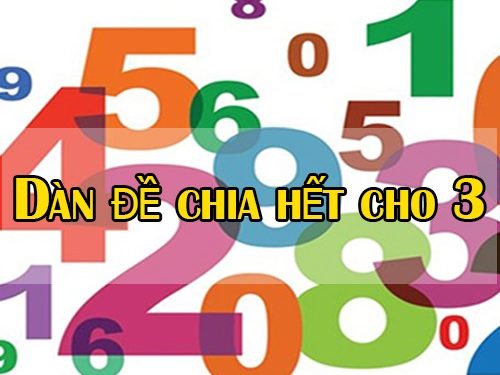 Thống kê dàn đề tổng chia hết cho 3 và không chia hết cho 3